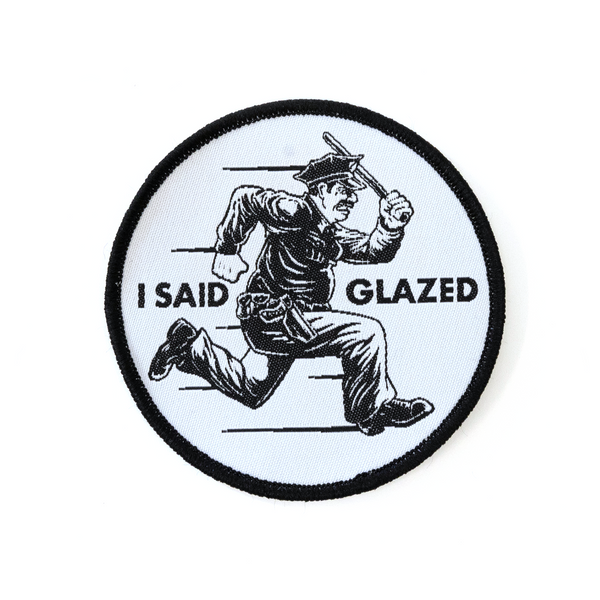 I Said Glazed Patch